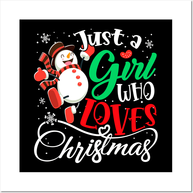 Just a girl who loves Christmas Funny Wall Art by drreamweaverx